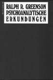Psychoanalytische Erkundungen