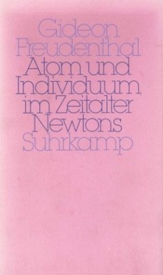 Atom und Individuum im Zeitalter Newtons - Freudenthal, Gideon
