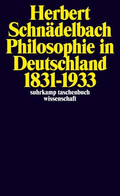 Philosophie in Deutschland 1831 - 1933 - Schnädelbach, Herbert