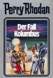 Der Fall Kolumbus / Perry Rhodan / Bd.11 - Bild 1