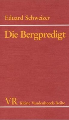 Die Bergpredigt - Schweizer, Eduard