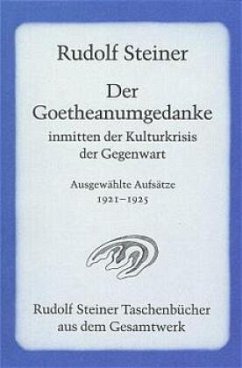 Der Goetheanumgedanke inmitten der Kulturkrisis der Gegenwart - Steiner, Rudolf