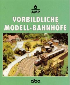 Vorbildliche Modell-Bahnhöfe - Reinthaler, Peter; Spieth, Hans-Joachim