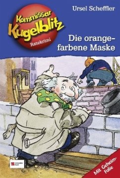 Die orangefarbene Maske / Kommissar Kugelblitz Bd.2 - Scheffler, Ursel