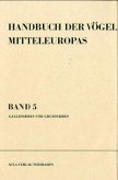 Galliformes und Gruiformes / Handbuch der Vögel Mitteleuropas Bd.5 Galliformes und Gruiformes / Handbuch der Vögel Mitteleuropas Bd.5