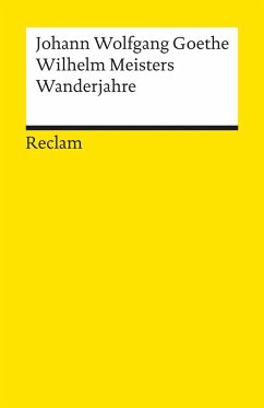 Wilhelm Meisters Wanderjahre oder Die Entsagenden - Goethe, Johann Wolfgang