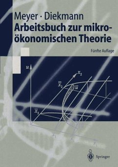 Arbeitsbuch zur mikroökonomischen Theorie - Meyer, Ulrich;Diekmann, Jochen