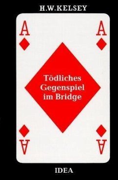 Tödliches Gegenspiel im Bridge - Kelsey, Hugh W