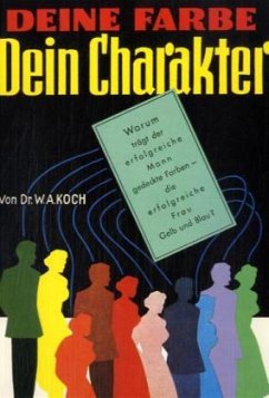 Deine Farbe - Dein Charakter - Koch, Walter A