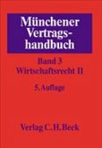 Münchener Vertragshandbuch. Band 3: