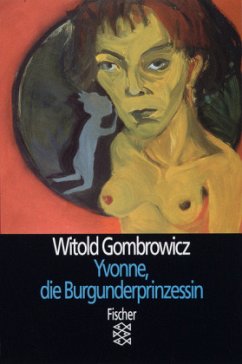 Yvonne, die Burgunderprinzessin - Gombrowicz, Witold