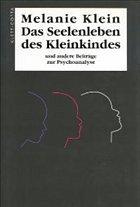 Das Seelenleben des Kleinkindes - Klein, Melanie