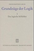 Das logische Schließen / Grundzüge der Logik, in 2 Bdn. Bd.1
