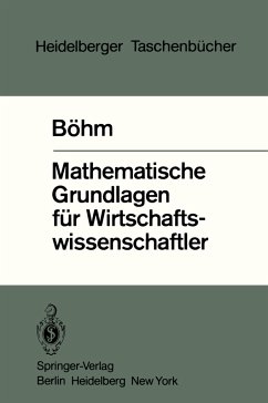 Mathematische Grundlagen für Wirtschaftswissenschaftler - Böhm, Volker