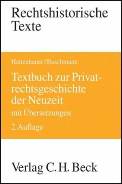 Textbuch zur Privatrechtsgeschichte der Neuzeit - Hattenhauer, Hans; Buschmann, Arno