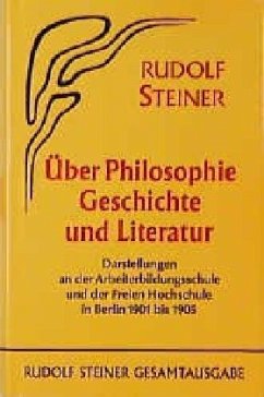 Über Philosophie, Geschichte und Literatur - Steiner, Rudolf
