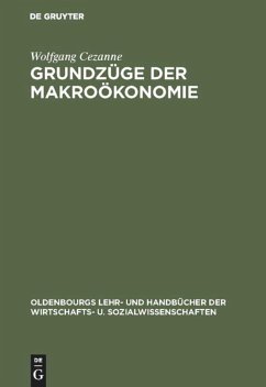 Grundzüge der Makroökonomie - Cezanne, Wolfgang