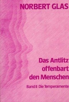 Die Temperamente / Das Antlitz offenbart den Menschen Bd.2 - Glas, Norbert