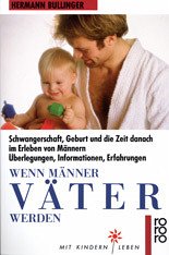 Wenn Männer Väter werden - Bullinger, Hermann