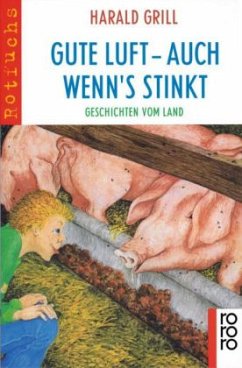 Gute Luft - auch wenn's stinkt - Grill, Harald