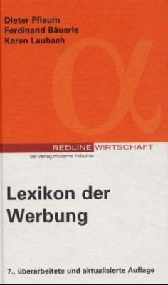 Lexikon der Werbung - Hrsg. v. Dieter Pflaum, Ferdinand Bäuerle u. Karen Laubach