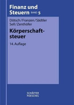 Körperschaftsteuer - Dötsch, Ewald / Cattelaens, Heiner / Gottstein, Siegfried / Stegmüller, Hubert / Zenthöfer, Wolfgang