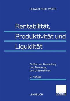 Rentabilität, Produktivität und Liquidität - Weber, Helmut
