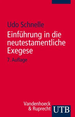 Einführung in die neutestamentliche Exegese - Schnelle, Udo