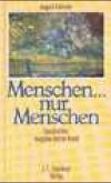 Menschen . . . nur Menschen