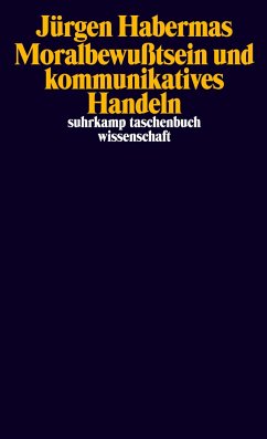 Moralbewußtsein und kommunikatives Handeln - Habermas, Jürgen