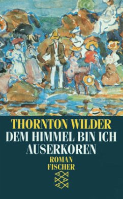 Dem Himmel bin ich auserkoren - Wilder, Thornton