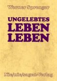 Ungelebtes Leben leben