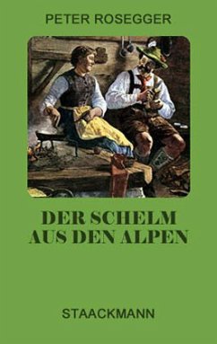 Der Schelm aus den Alpen - Rosegger, Peter