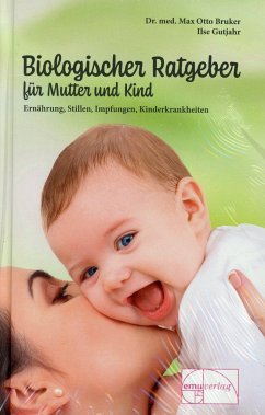 Biologischer Ratgeber für Mutter und Kind - Bruker, Max Otto;Gutjahr, Ilse