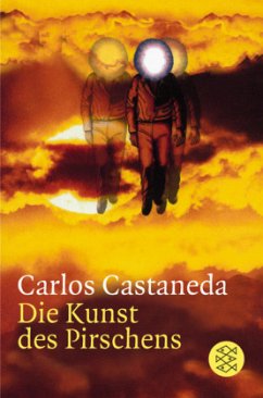 Die Kunst des Pirschens - Castaneda, Carlos