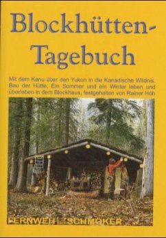 Blockhütten-Tagebuch - Höh, Rainer