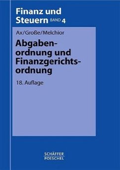 Abgabenordnung und Finanzgerichtsordnung. - Ax, Rolf / Große, Thomas / Melchior, Jürgen