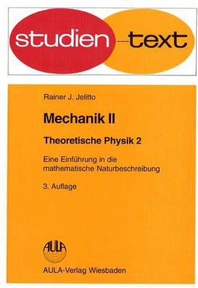 Mechanik / Theoretische Physik Bd.2, Tl.2