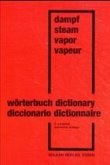 Wörterbuch der Dampferzeugungstechnik. Deutsch - Englisch - Spanisch - Französisch