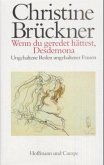 Wenn du geredet hättest, Desdemona Wenn du geredet hättest, Desdemona