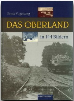 Das Oberland in 144 Bildern - Vogelsang, Ernst