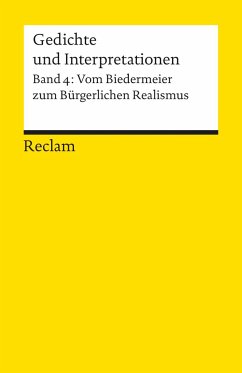Gedichte und Interpretationen 4. Vom Biedermeier zum Bürgerlichen Realismus - Häntzschel, Günter (Hrsg.)
