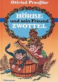 Hörbe und sein Freund Zwottel / Hörbe Bd.2