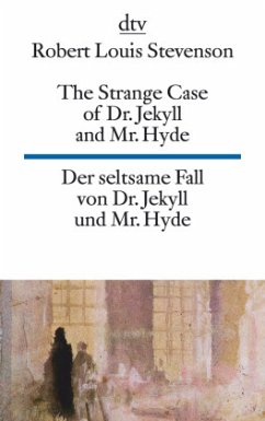 The Strange Case of Dr. Jekyll and Mr. Hyde. Der seltsame Fall von Dr. Jekyll und Mr. Hyde - Stevenson, Robert Louis