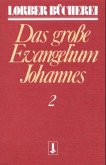 Johannes, das grosse Evangelium