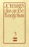 Johannes, das grosse Evangelium