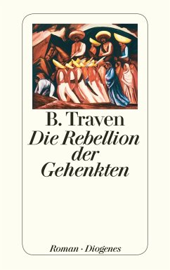 Die Rebellion der Gehenkten - Traven, B.