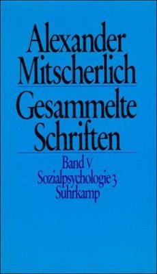 Sozialpsychologie / Gesammelte Schriften, 10 Bde. Bd.5, Tl.3 - Mitscherlich, Alexander