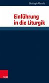 Einführung in die Liturgik Einführung in die Liturgik