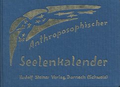 Anthroposophischer Seelenkalender. 52 Wochensprüche - Steiner, Rudolf